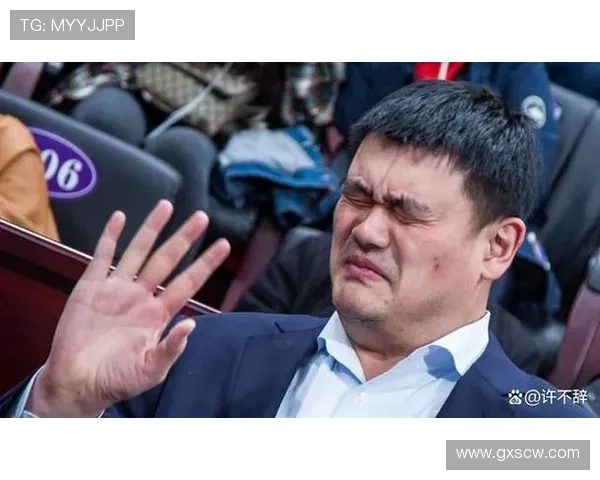 姚明队友谈被交易风波怒气难平